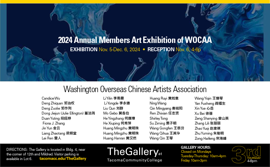 Washington Overseas Chinese Artists Association Exhibition, Nov. 5 - Dec. 6, 2024. Reception 4-6 p.m. Nov. 6 in The Gallerey. Artist names written in English and Chinese. 