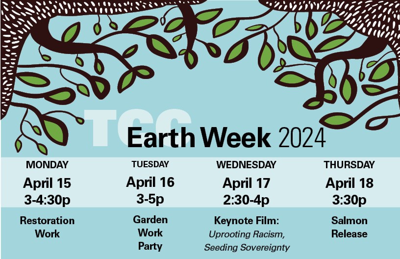 Flyer for Earth Week activities at TCC with picture of a tree with green leaves. April 15 - 18, 2024. 