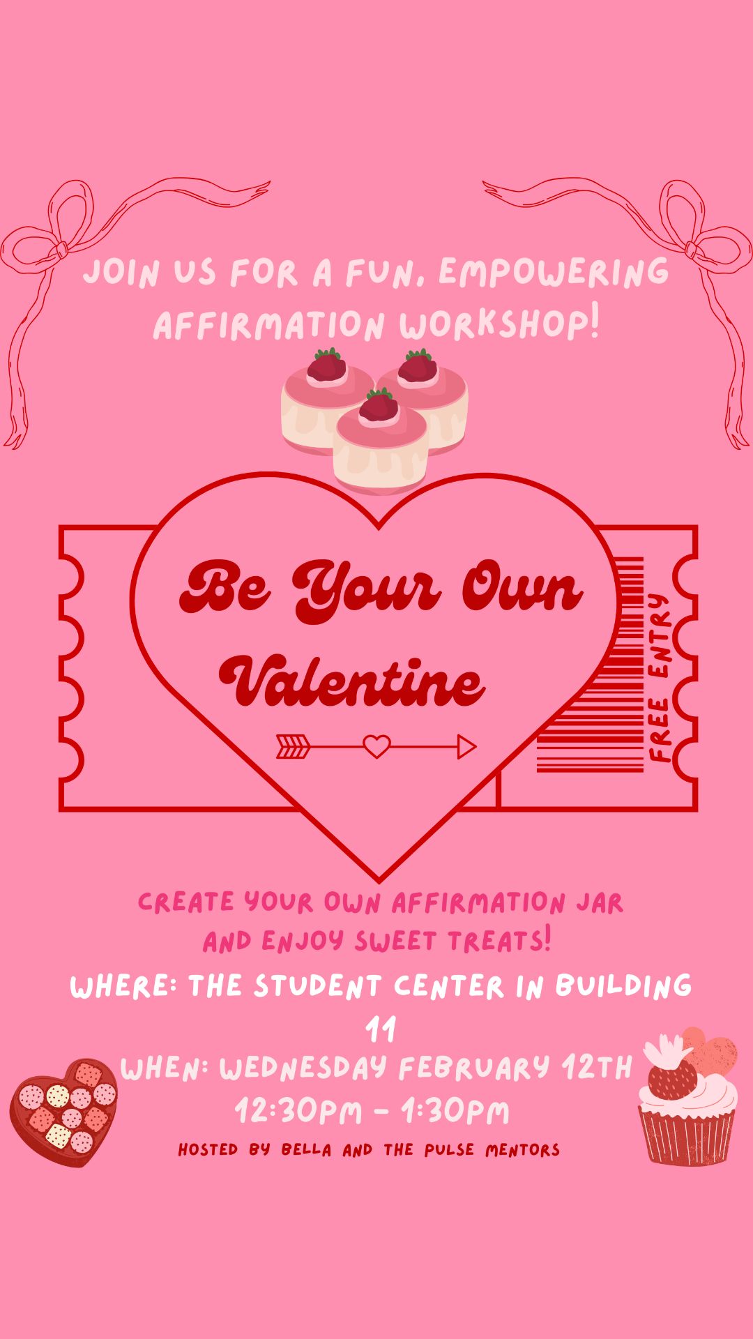 Flyer for Be Your Own Valentine, 12:30 - 1:30 Feb. 12 in the Building 11 Senate Room, pink and red flyer 