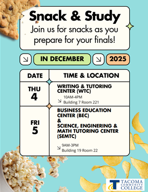 Flyer for Snack & Study, Dec. 4, 10a - 4p in 7-221 and Dec. 5, 9a - 3p in 19-22