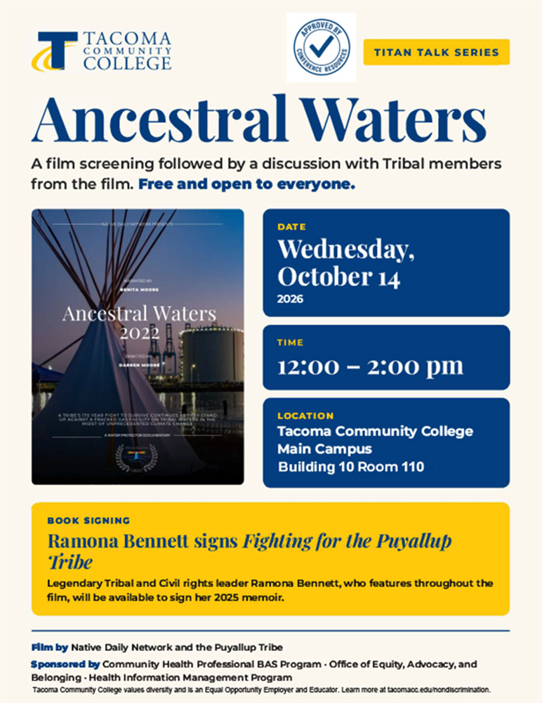Flyer for screening of "Ancestral Waters," followed by a discussion with members of the Puyallup tribe who were in the film. Oct. 14, noon - 2 p.m., Building 10, Room 110.